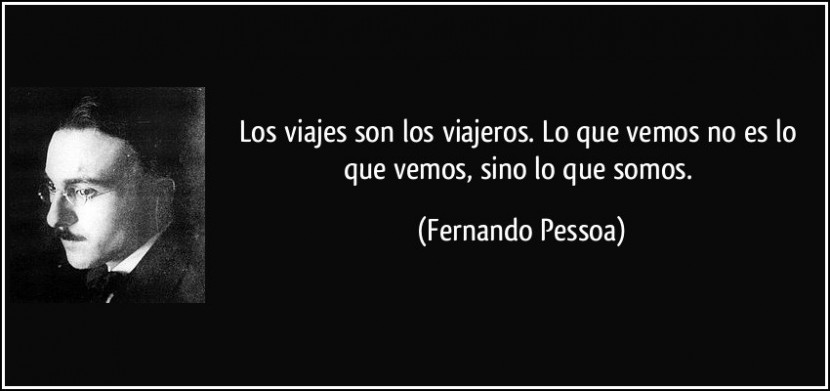 frase-los-viajes-son-los-viajeros-lo-que-vemos-no-es-lo-que-vemos-sino-lo-que-somos-fernando-pessoa-139081